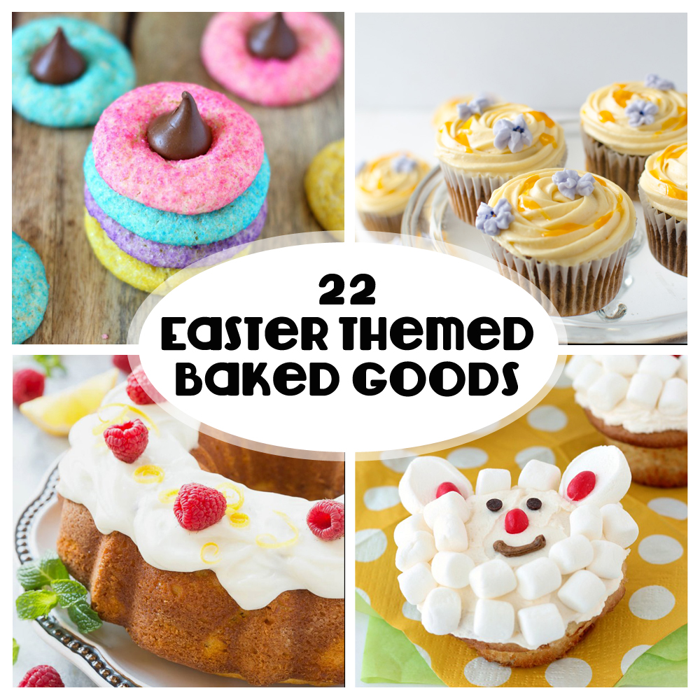 22 Easter Themed Baked Treats TGIF This Grandma is Fun