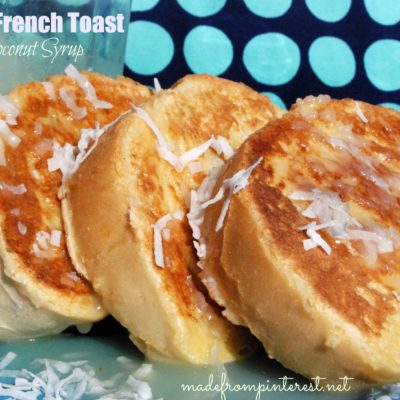 Blender French Toast with Coconut Syrup