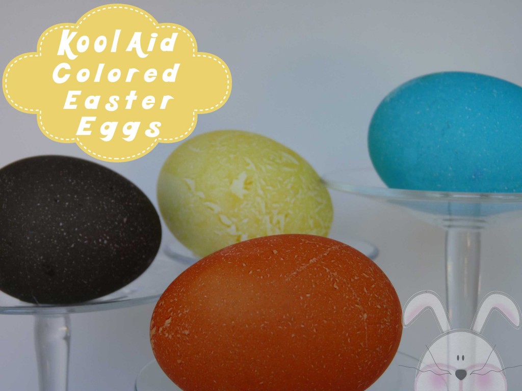 Kool Aid Colored Easter Eggs