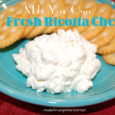 Make Your Own Fresh Ricotta Cheese