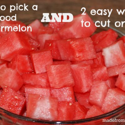 How to Pick a Good Watermelon AND 2 easy ways to cut one!