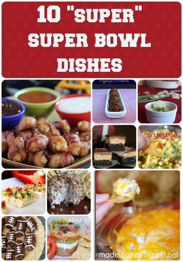 10 "Super" Super Bowl Dishes TGIF This Grandma is Fun