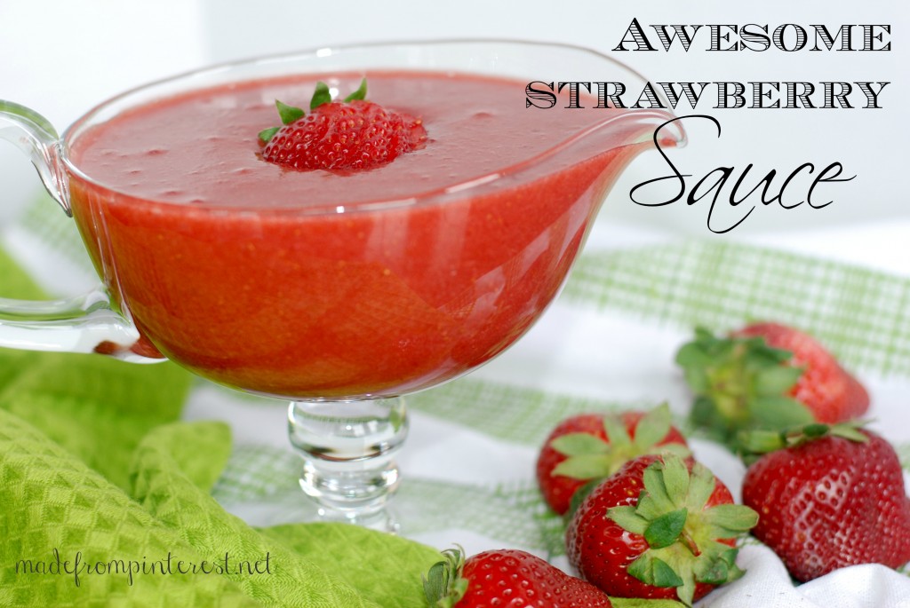 Awesome Strawberry Sauce.  So many great uses but my favorite is using it to make Strawberry Lemonade