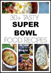 30+ Tasty Super Bowl Food Recipes that you are going to want to remember for the big game!