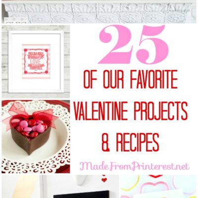 25 of Our Best Valentine Ideas!