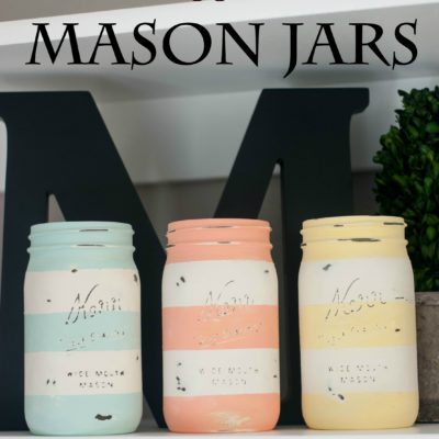 Distressed Mason Jars