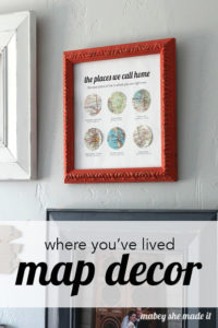 The Places You've Lived Map Decor | Mabey She Made It