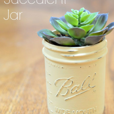 Chalk Painted Succulent Jars