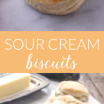Learn how to make Sour Cream Biscuits from scratch with this simple step-by-step tutorial!