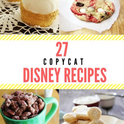 27 Copycat Disney Recipes