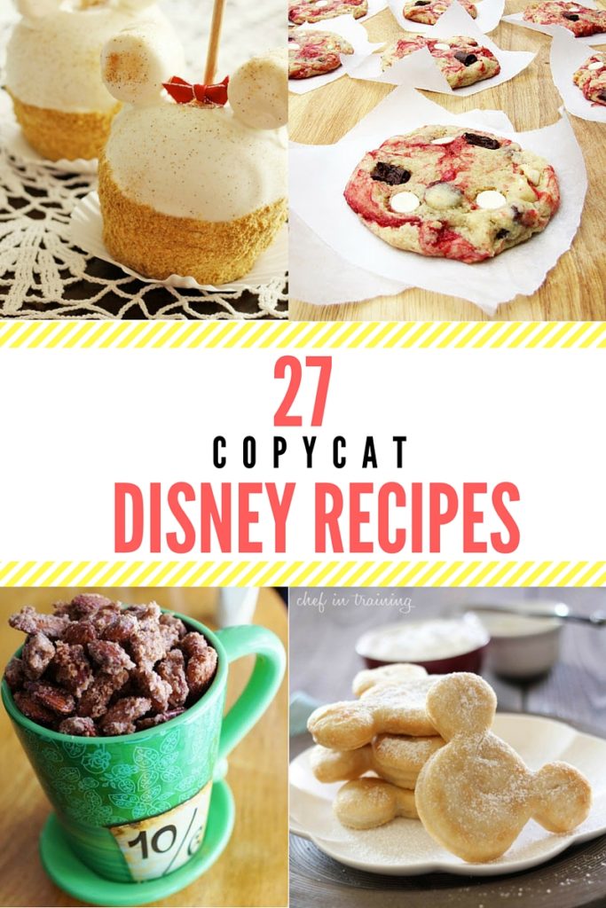 27 Copycat Disney Recipes to bring the magic home with you!