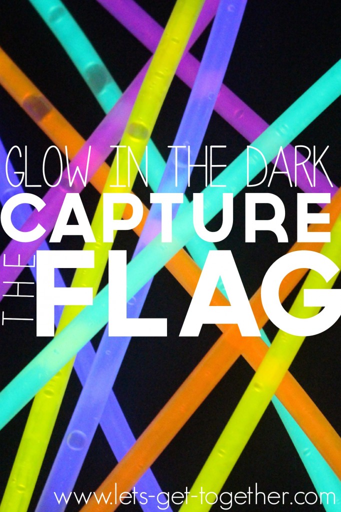 Glow-In-The-Dark-Capture-The-Flag-from-Lets-Get-Together-682x1024