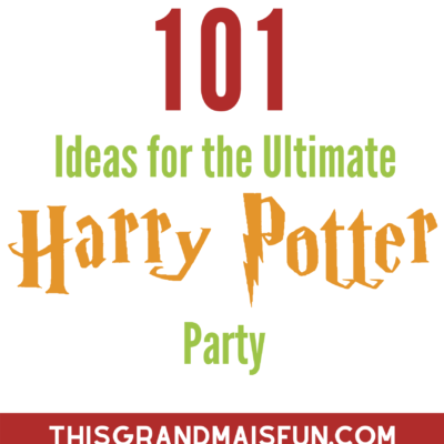 101 Ideas for the Ultimate Harry Potter Party