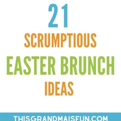 21 Scrumptious Easter Brunch Ideas