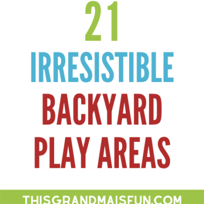 21 Irresistible Backyard Play Areas