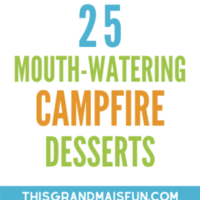 25 Mouth-Watering Campfire Desserts