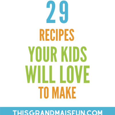 29 Recipes Your Kids Will Love To Make!